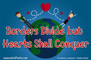 “Borders Divide but Hearts Shall Conquer” — A Script Handwritten Font for Purpose-Driven Brands