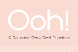 Ooh: A Friendly, Polished Sans Serif Font for Small Business Branding
